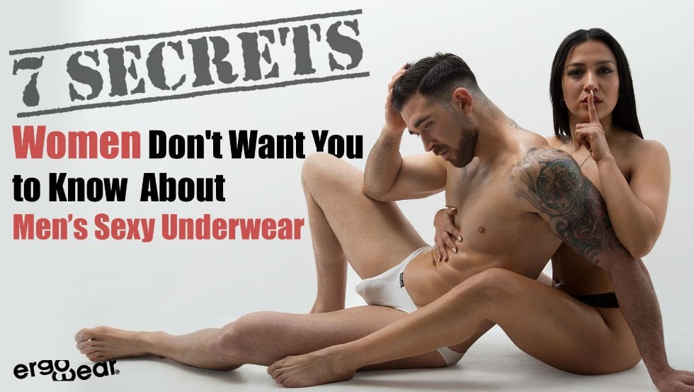 7 Secrets Women Know About Sexy Underwear - Ergowear