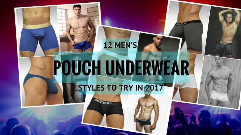 12 Men’s Pouch Underwear Styles to Try in 2017 Blog Cover