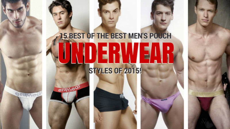 15 Best of the Best Men's Pouch Underwear Styles of 2015